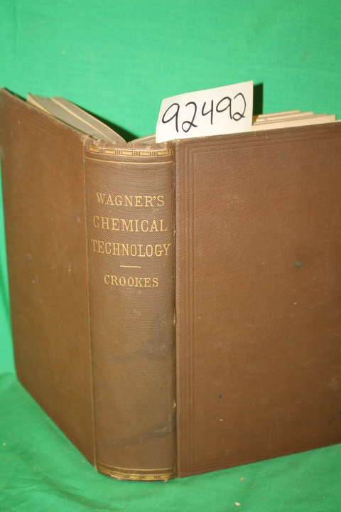 F.R.S. Crookes, William: A Handbook of Chemical Technology