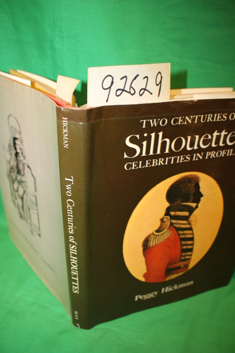 Hickman, Peggy: Two Centuries of Silhouettes Celebrities in Profile