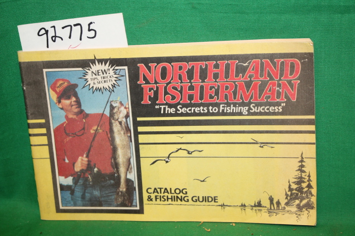 Peterson, John G.: Northland Fisherman  The Secrets to Fishing Success  BEMID...