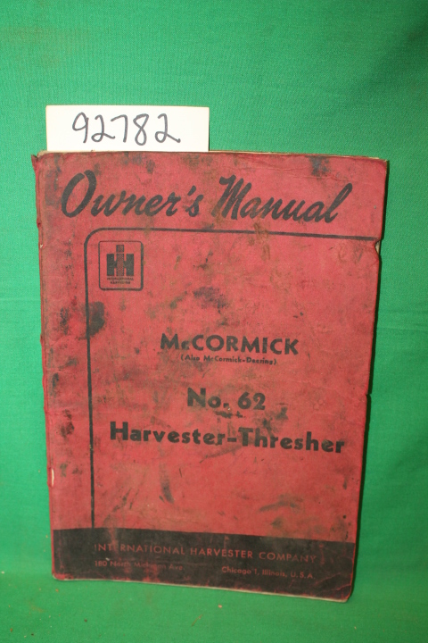 International Harvester Company: Owner's Manual McCormick No. 62 Harvester-Th...