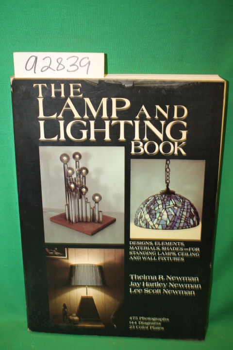 Newman, Thelma R; Newman, Jay Hartley; Newman, Le...: The Lamp and Lighting Book