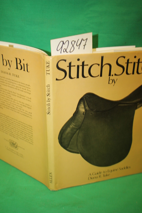 Tuke, Diana: Stitch by Stitch: A Guide to Equine Saddles