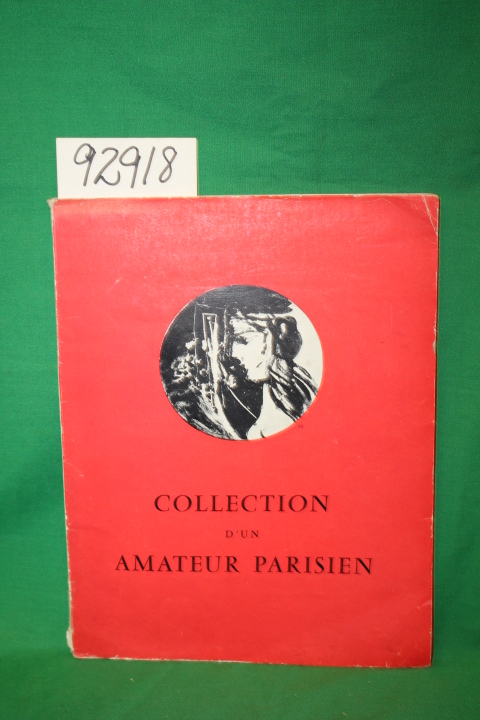 Colliot, Henri: Collection D'un Amateur Parisien: 15 Juillet- 28 Septembre 1958