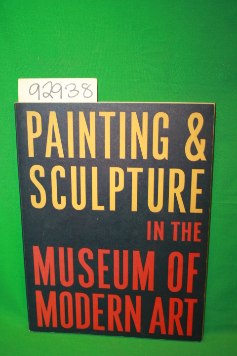 Barr, Alfred H. Jr.: Painting and Sculpture in the Museum of Modern Art