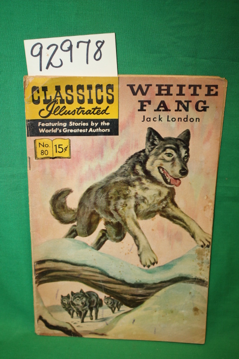 London, Jack: White Fang : Classics Illustrated No. 80.