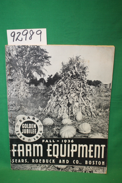 Sears Roebuck: Farm Equipment-Fall 1936 Sears, Roebuck and Co.