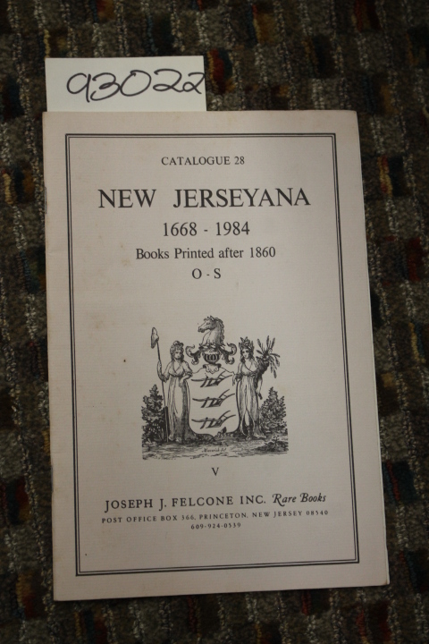 Felcone, Joseph J,: New Jerseyana 1668 - 1984 ; Catalogue 28