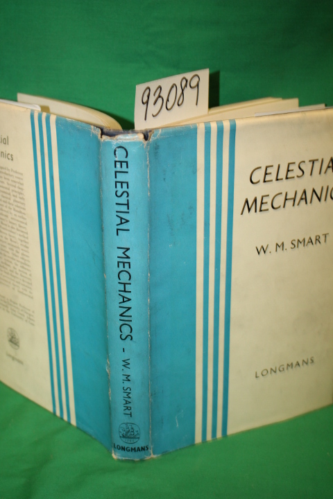 Smart, W. M.: Celestial Mechanics