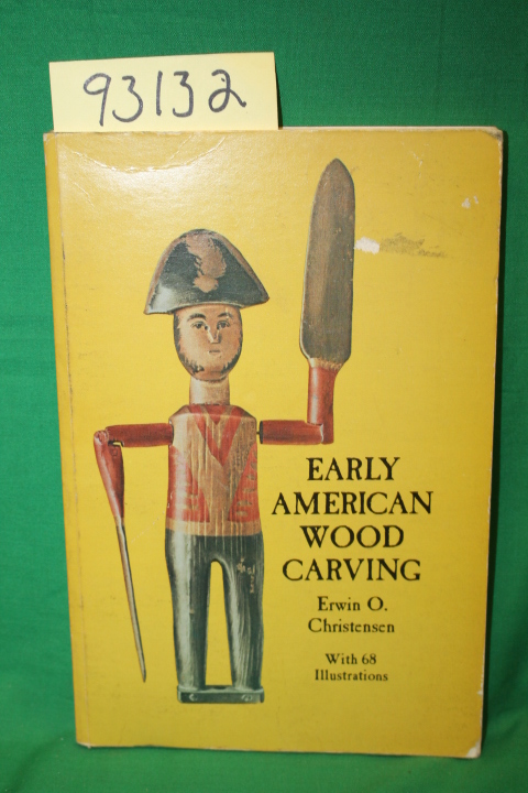 Christensen, Erwin O.: Early American Wood Carving