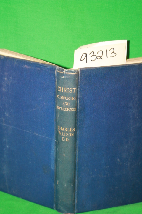 Watson, Charles D. D.: Christ: Comforter and Intercessor