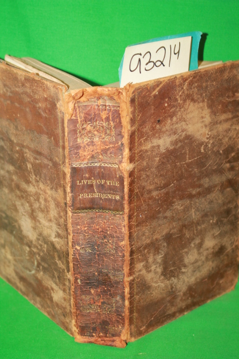 Lincoln, Robert W.;: Lives of the Presidents of the United States