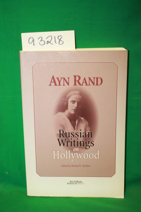 Rand, Ayn ; Berliner, Michael S. (Editor): Russian Writings on Hollywood