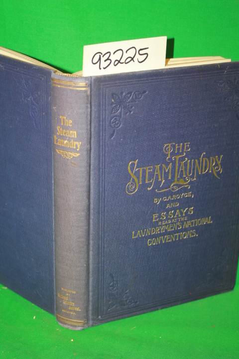 Royce, C.A.: The Steam Laundry and Its Methods