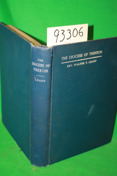 Leahy, Walter T.: The Catholic Church of the Diocese of Trenton, N. J.