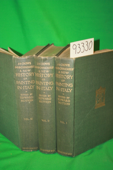 Crowe & Cavalcassel; Hutton, Edward ...: A New History of Painting in Italy f...