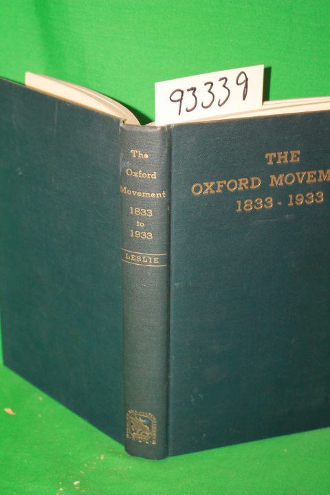Leslie, Shane: TheOxford Movement 1833-1933