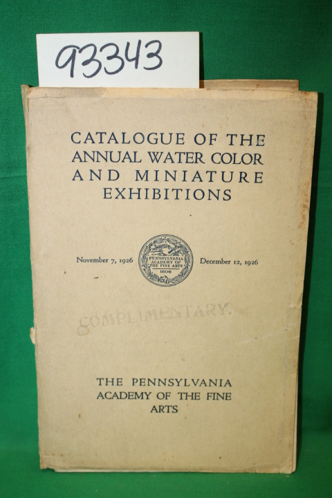 The Pennsylvania Academy of the Fine...: Catalogue of the Twenty-Fourth Annua...