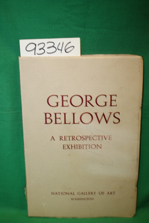 National Gallery of Art: George Bellows: a Retrospectiv Exhibition: January 1...