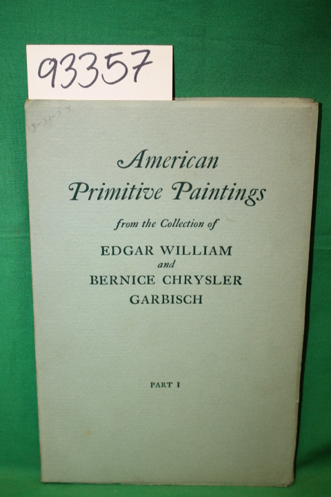 Garbisch, Edgar William ; Garbisch, Bernice Chr...: American Primitive Paintings