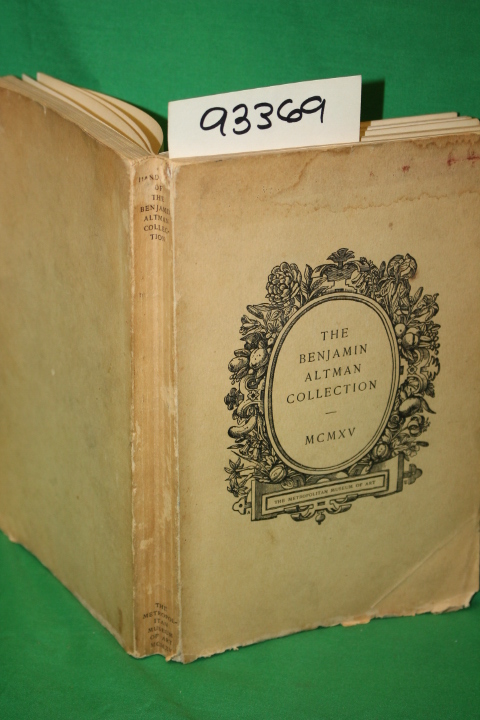 The Metropolitan Museum of Art: The Benjamin Altman Collection
