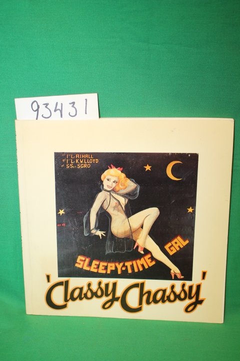 Logan, Ian; Nield, Henry: Classy Chassy Airplane Nose Art