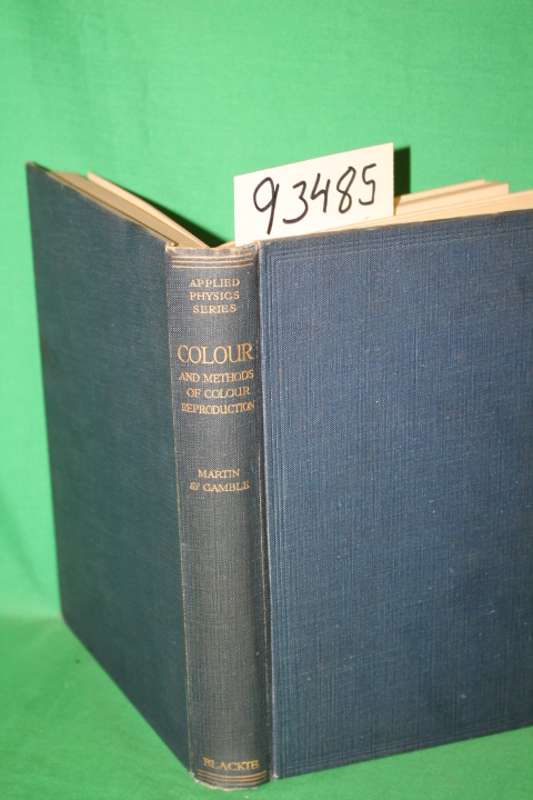 Martin, L. C.; Gamble, William: Colour and Methods of Colour Reproductions