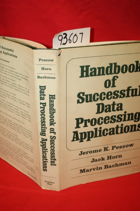 Pescow, Jerome K.; Horn, Jack; Bachm...: Handbook of Successful Data Processi...