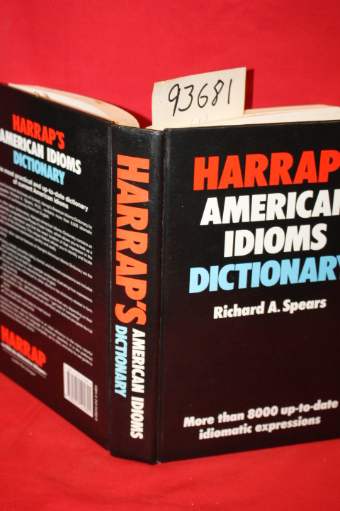 Spears, Richard A.: Harrap's American Idioms Dictionary