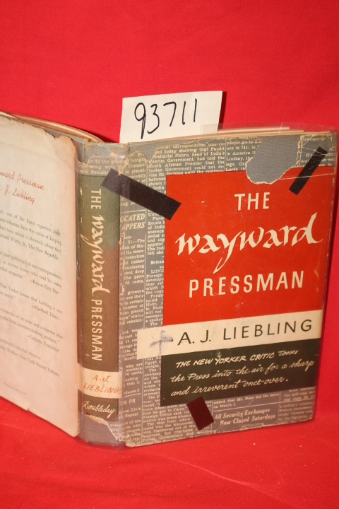 Liebling, A. J.: The Wayward Pressman