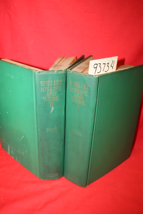 Peck, Walter Edwin: Shelley His Life and Work