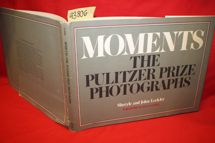Leekley, John ; Leekley, Sheryle: Moments: The Pulitzer Prize Photographs