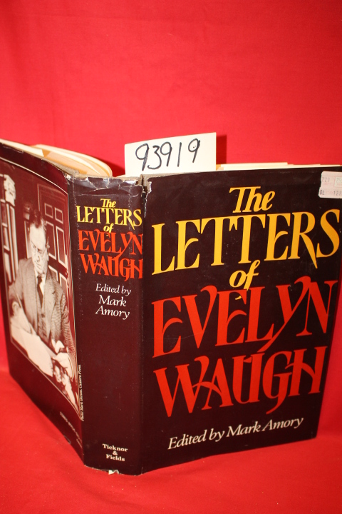Waugh, Evelyn; Amory, Mark: The Letters of Evelyn Waugh
