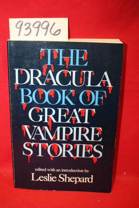 Shepard, Leslie: The Dracula Book of Great Vampire Stories