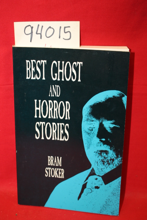 Stoker, Bram: Best Ghost and Horror Stories