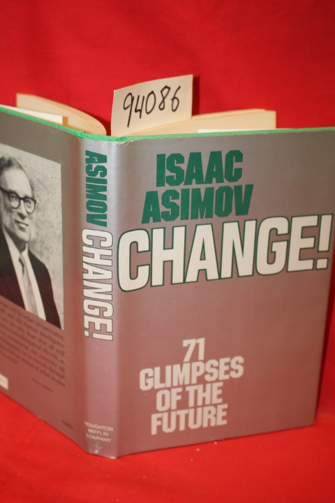Asimov, Isaac: Change! Seventy-one Glimpses of the Future
