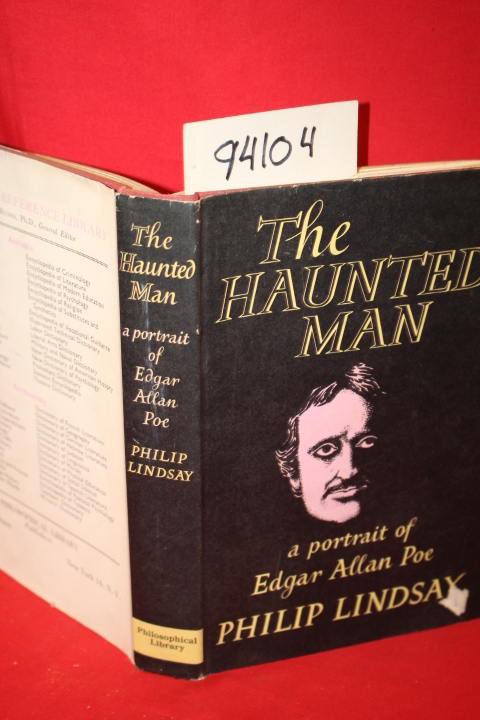 Lindsay, Philip: The Haunted Man A Portrait of Edgar Allan Poe