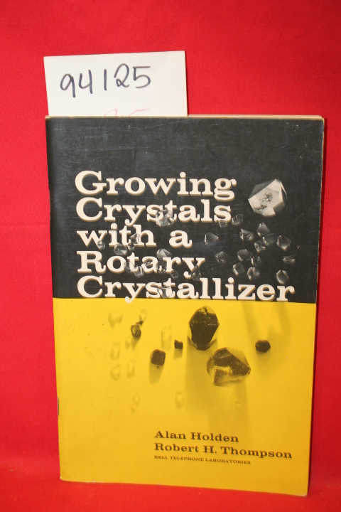 Holden, Alan ; Thompson, Robert: Growing Crystals with a Rotary Crystallizer