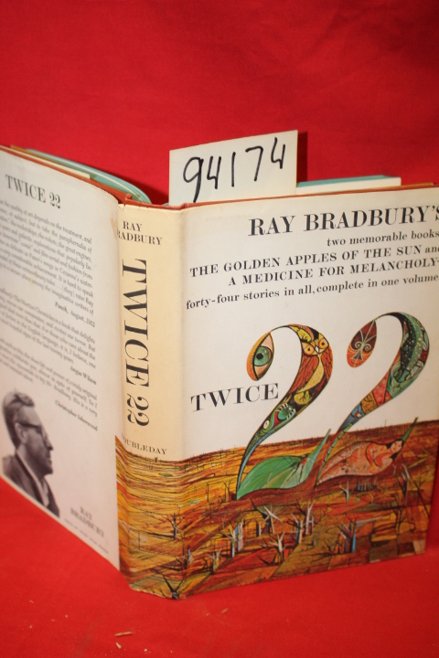 Bradbury, Ray: Twice Twenty-Two the Golden Apples of the Sun a Medicine for M...