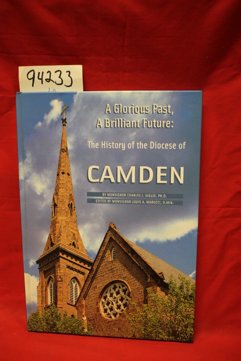 Giglio, Charles J.: A Glorious Past, A Brilliant Future: the History of the D...