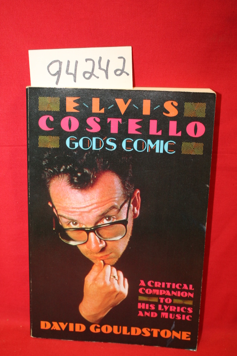 Gouldstone, David: Elvis Costello: God's Comic