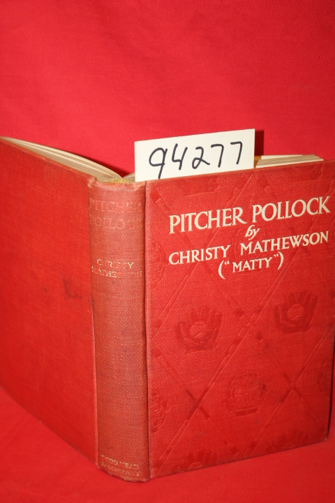 Mathewson, ( Matty ) Christy: Pitcher Pollock DODD PUB.