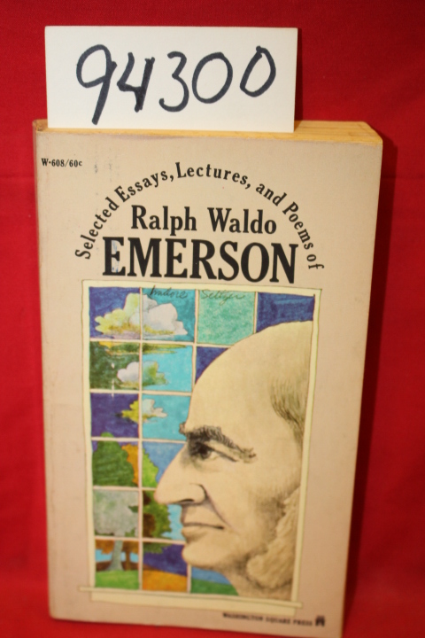 Emerson, Ralph Waldo: Selected Essays, Lectures and Poems of Ralph Waldo Emerson