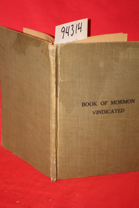 Smith, Elder I. M.: The Book of Mormon Vindicated