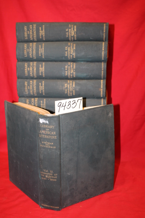 Stedman, Edmund Clarence; Hutchinson...: A Library of American Literature Fro...