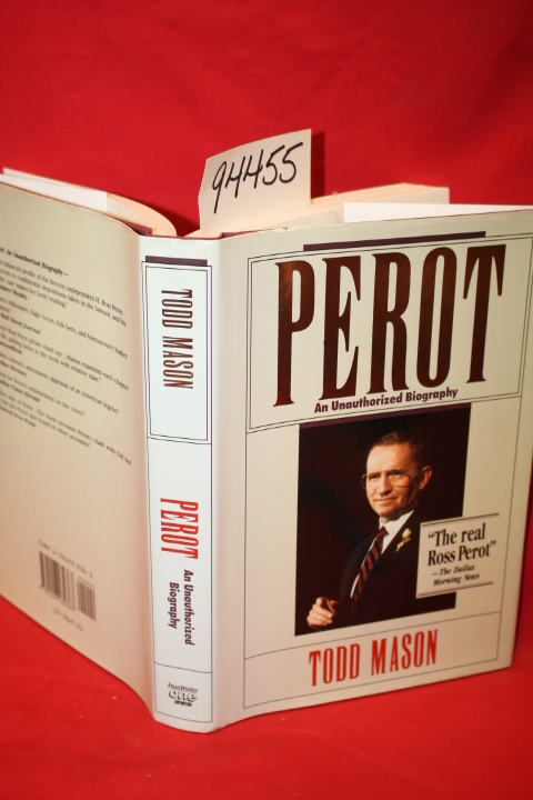 Mason, Todd: Perot an Unauthorized Biography