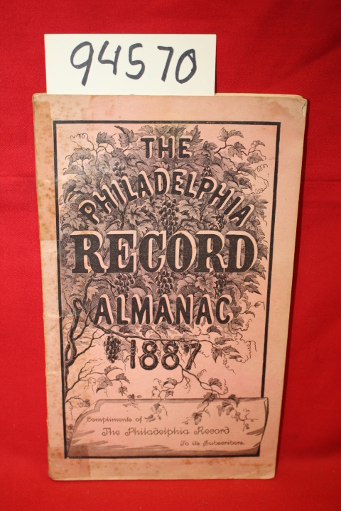 The Philadelphia Record: The Philadelphia Record Almanac 1887