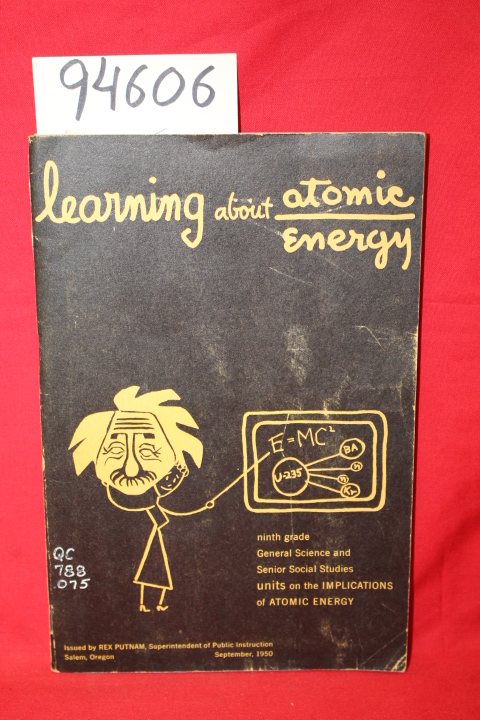 Putnam, Rex: A Guide for Teaching Atomic Energy Units for Ninth Grade General...