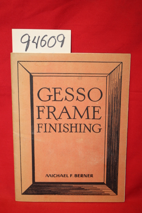 Berner, Michal F.: Gesso Frame Finishing