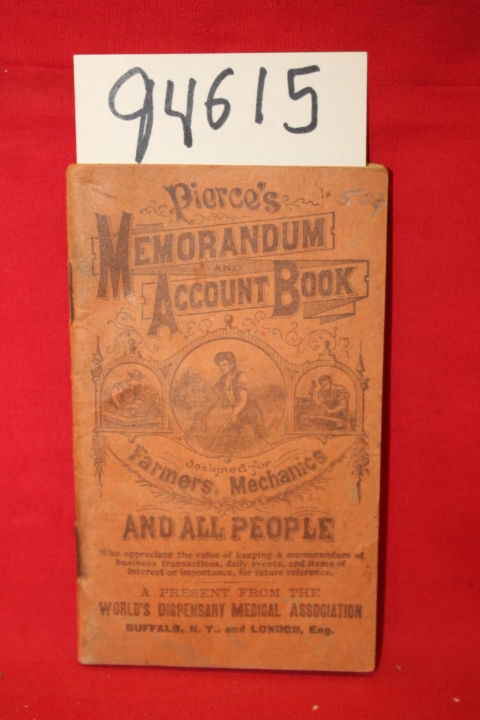 World's dispensary Medical Association: Pierce's Memorandum and Account Book ...