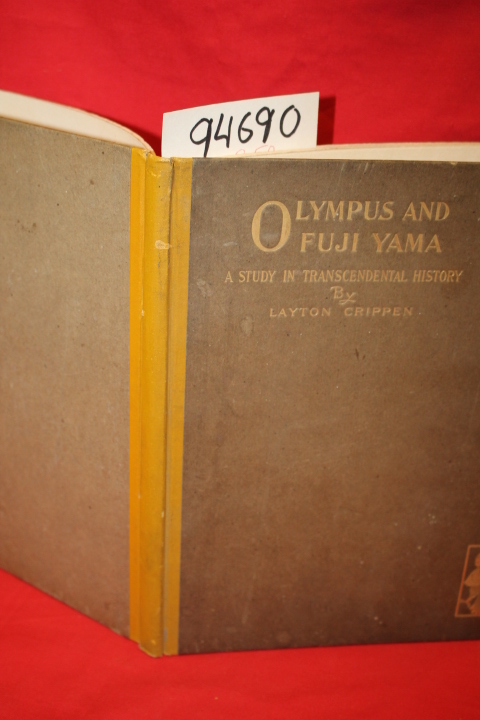 Crippen, Layton: Olympus and Fuji Yama a Study in Transcendental History